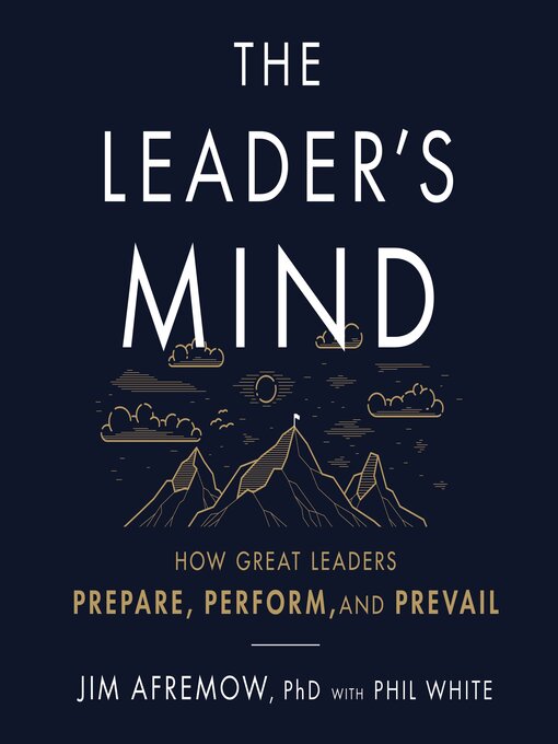 Title details for The Leader's Mind by Jim Afremow, PhD - Available